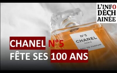 Chanel n°5, le parfum le plus vendu au monde, fête ses 100 ans en 2021 !