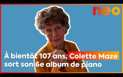 À bientôt 107 ans, Colette Maze sort son 6e album de piano