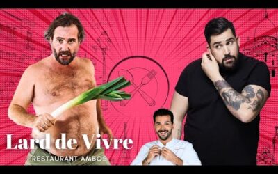 LARD DE VIVRE – Episode 3 – Artus