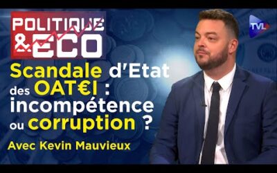 Macron a donné 15 milliards € aux banques – Politique & Eco n°399 avec Kevin Mauvieux – TVL