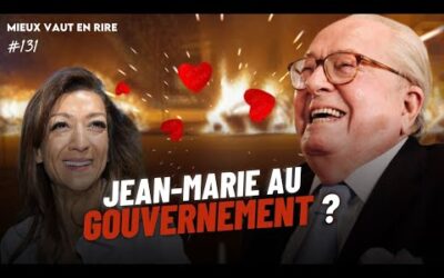 Jean-Marie LE PEN au gouvernement ?  Mieux vaut en rire #131