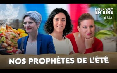 La NUPES nous fait rire même en plein été  Mieux vaut en rire #132