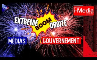 Média/Gouvernement et 14 juillet : La (dé)fête nationale – Le Nouvel I-Média n°452 – TVL