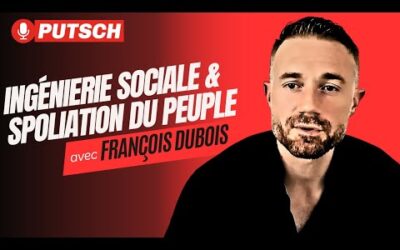 Ingénierie sociale et spoliation du peuple par les élites avec François Dubois