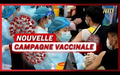 Nouvelle campagne de vaccination en Chine ; Dysfonctionnement des vaccins à ARNm | NTD L’Actu
