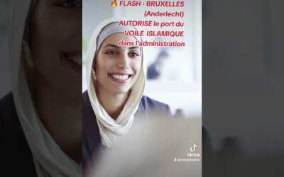 🟣🔥 FLASH – BRUXELLES (Anderlecht) autorise le port du voile islamique dans l’administration