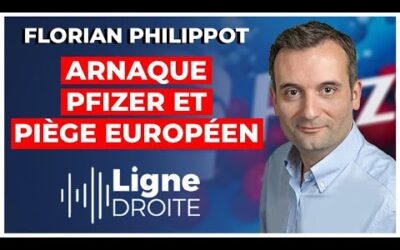 Pfizer, dérives sectaires et piège de l&rsquo;Union européenne – Florian Philippot