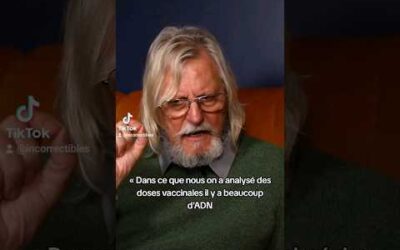 Didier Raoult  : « Dans ce que nous on a analysé des doses vaccinales il y a beaucoup d’ADN ! »