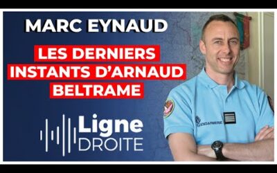 Arnaud Beltrame : les derniers moments d&rsquo;un héros national – Marc Eynaud