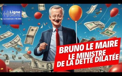 « Bruno Le Maire, le ministre de la dette dilatée qui crame (par milliards) l’argent des Français »