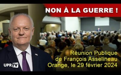 Non à la guerre ! – Réunion Publique de François Asselineau – Orléans, le 29 février 2024