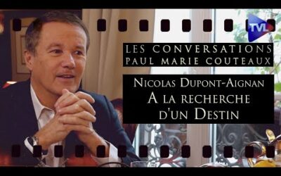 A la recherche d&rsquo;un Destin – avec Nicolas Dupont-Aignan – Les Conversations de P.-M. Coûteaux n°43