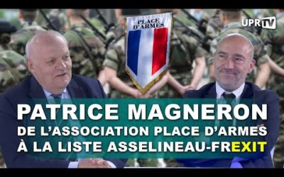 Patrice Magneron, de l&rsquo;Association Place d&rsquo;Armes à la liste ASSELINEAU-FREXIT