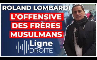 « Les Frères musulmans ont la même idéologie que Daesh ou Al-Qaïda ! » – Roland Lombardi