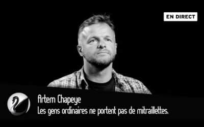 Les gens ordinaires ne portent pas de mitraillettes. Artem Chapeye [EN DIRECT]