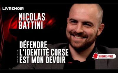 Nicolas Battini, nationaliste corse : « L&rsquo;identité plutôt que l&rsquo;indépendance ! »