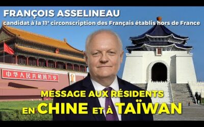 Message aux résidents en CHINE et à TAÏWAN – F. Asselineau candidat 11e circo Français de l&rsquo;étranger