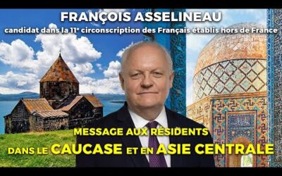 Message aux Français CAUCASE & ASIE CENTRALE – Asselineau candidat 11e circo. Français de l&rsquo;étranger