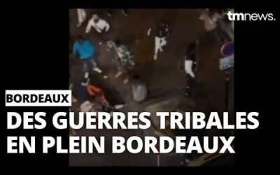 Nuit d&rsquo;affrontements communautaires à Bordeaux (…) La tiers-mondisation de la Gironde ?