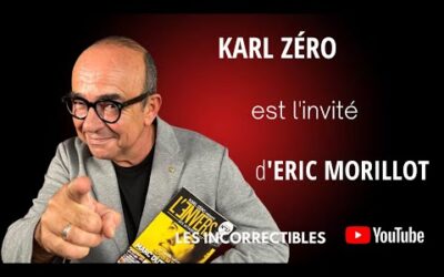 Karl Zéro est l&rsquo;invité d&rsquo;Eric Morillot