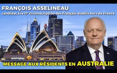 Message aux résidents en Australie – François Asselineau, candidat 11e circo Français de l&rsquo;étranger