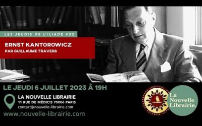 Les jeudis de l&rsquo;ILIADE #33 : Ernst Kantorowicz