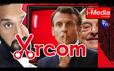 L’ARCOM : censure et propagande – Le Nouvel I-Média – TVL