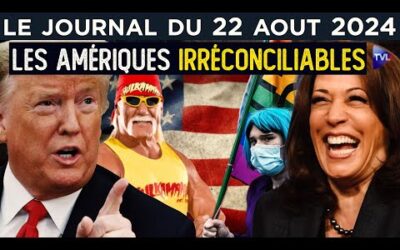 États-Unis : deux Amériques irréconciliables – JT du jeudi 22 août 2024