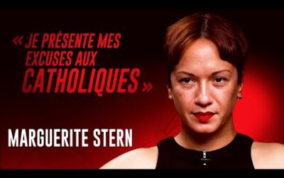 Marguerite Stern : « Il y a un climat de haine envers les catholiques auquel j&rsquo;ai participé. »