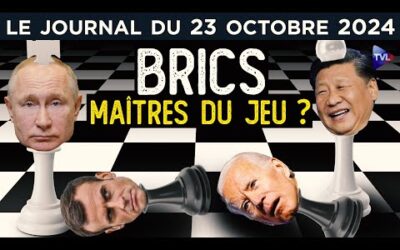 BRICS : Le vieux monde à l’ouest – JT du mercredi 23 octobre 2024