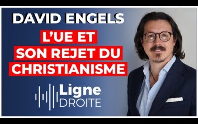 « L&rsquo;Union européenne est passée du club chrétien à un athéisme militant ! » – David Engels