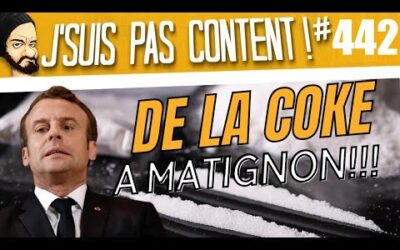 De la DROGUE à MATIGNON ??? [J&rsquo;suis pas content ! #442]