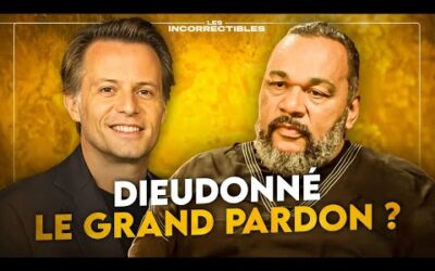 DIEUDONNÉ : Le grand pardon ?