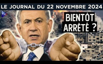 CPI : Netanyahou bientôt arrêté ? – JT du vendredi 22 novembre 2024
