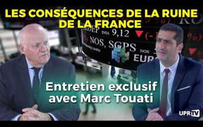 Entretien Asselineau – Touati : Les conséquences de la ruine de la France