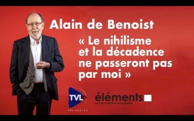 « Le nihilisme et la décadence ne passeront pas par moi »