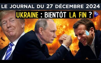 Ukraine : Macron, la catastrophe diplomatique  – JT du vendredi 27 décembre 2024