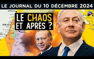 Proche-Orient : le chaos et après ? – JT du mardi 10 décembre 2024