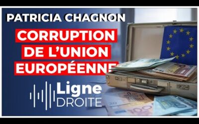 Qatargate : quand la corruption et l’entrisme islamique menacent l’Europe – Patricia Chagnon