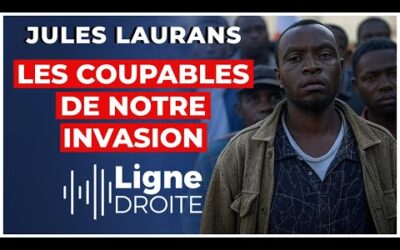 Un journaliste dévoile les véritables responsables de notre invasion migratoire – Jules Laurans