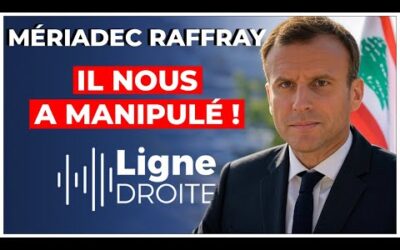 « Emmanuel Macron a énormément déçu les Libanais ! » – Mériadec Raffray