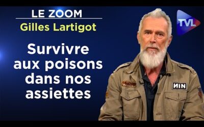 Survivre aux poisons dans nos assiettes – Le Zoom – Gilles Lartigot – TVL