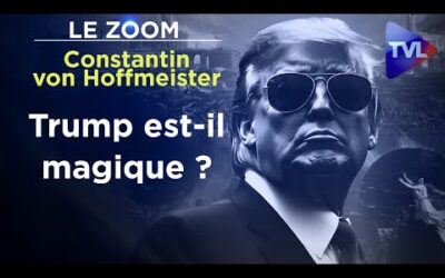 L&rsquo;ésotérique de Trump, le mythe derrière l&rsquo;homme – Le Zoom – Constantin von Hoffmeister – TVL