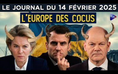 Ukraine : l’UE cocufiée – JT du vendredi 14 février 2025
