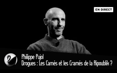 Drogues : Les Camés et les Cramés de la Ripoublik ? Philippe Pujol [EN DIRECT]