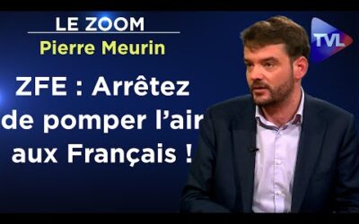ZFE : il faut supprimer cette mesure liberticide et anti-pauvres ! – Le Zoom – Pierre Meurin (RN)