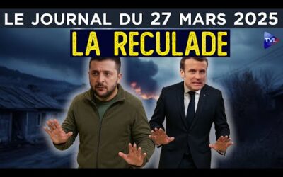 Ukraine : la grande reculade – JT du jeudi 27 mars 2025