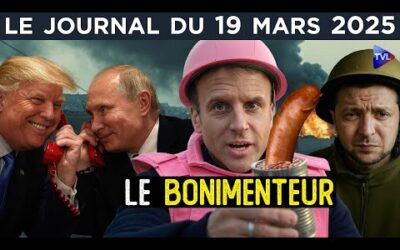 Ukraine : Trump et Poutine contre la guerre de Macron  – JT du mercredi 19 mars 2025