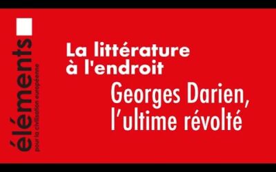 Georges Darien, l’ultime révolté (1)