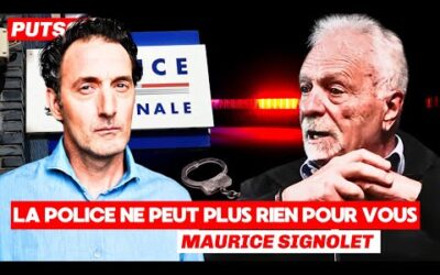 La police ne peut plus rien pour vous ! Avec le commissaire divisionnaire Maurice Signolet